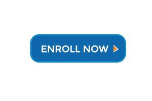 new enroll now website, click button, level, sign, speech, bubble  banner, vector