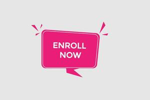 new enroll now website, click button, level, sign, speech, bubble  banner, vector