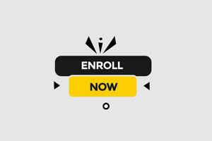 new enroll now website, click button, level, sign, speech, bubble  banner, vector