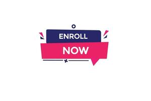 new enroll now website, click button, level, sign, speech, bubble  banner, vector