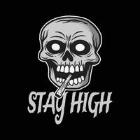 skull art with phrase stay high for tshirt design, poster , etc vector