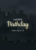 Happy birthday greeting card. Abstract background with glitter black slime. Vector illustration for poster, postcard, cover, invitation, birthday party and etc. Template with empty space and text.