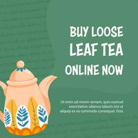 Buy loose leaf tea online now, pot with beverage vector