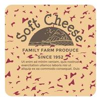 Family farm produce, soft cheese production label vector