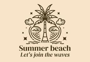 Summer beach, Let's join the waves. Line art illustration of coconut tree and waves vector