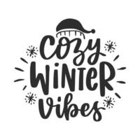 Winter Lettering Quotes For Printable Poster, Tote Bag, Mugs, T-Shirt Design vector