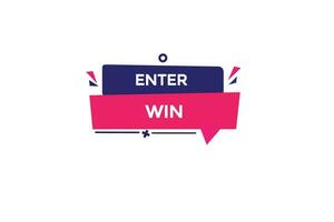 new enter to win website, click button, level, sign, speech, bubble  banner, vector