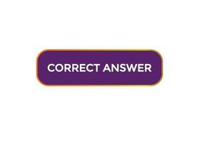 new correct answer website, click button, level, sign, speech, bubble  banner, vector