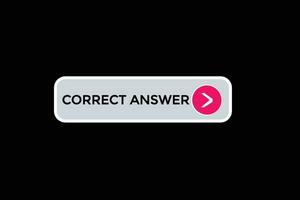 new correct answer website, click button, level, sign, speech, bubble  banner, vector