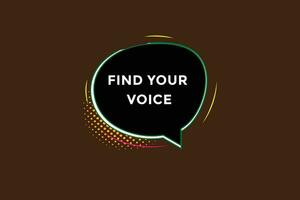 new find your voice website, click button, level, sign, speech, bubble  banner, vector