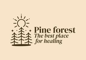 Pine forest, the best place for healing. Line art illustration design of pine trees vector