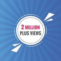 2 Million plus views text web button. 2 Million plus views banner label vector