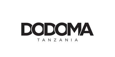 Dodoma in the Tanzania emblem. The design features a geometric style, vector illustration with bold typography in a modern font. The graphic slogan lettering.