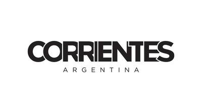 Corrientes in the Argentina emblem. The design features a geometric style, vector illustration with bold typography in a modern font. The graphic slogan lettering.