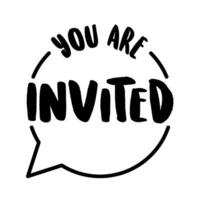 You are invited. Lettering Event invitation design. Flat vector illustration on white background.