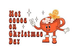 Hot Cocoa for Christmas. Cute mug with hot cocoa. Retro character in cartoon fashion groovy style. Atmosphere of the 60's and 70's. Merry Christmas and Happy New Year. vector