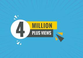 4 Million plus views text web button. 4 Million plus views banner label vector