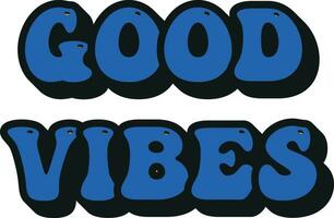 good vibes  quote vector