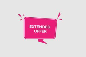 new extended offer  news website, click button, level, sign, speech, bubble  banner, vector