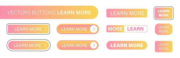 A set of various buttons,  learn more, for UI design or sites vector