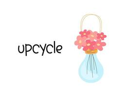 Upcycle vector illustration. Cute flowers in light bulb. Reuse things concept