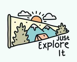 Just Explore It nature camping mono line design for badge, sticker, t shirt design and outdoor design vector