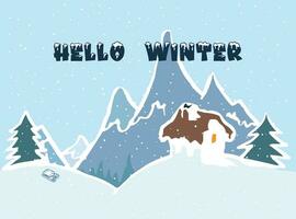 Winter greeting card flat vector with house, pine trees and mountain on snowy background. Hello winter concept