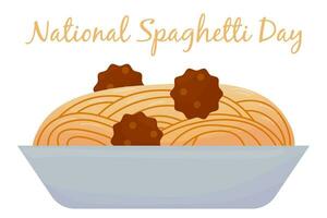 National Spaghetti Day. Spaghetti and meatballs in a deep dish on a white background. Vector illustration