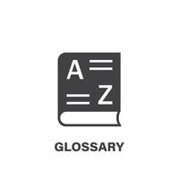 Glossary book icon in flat style. Guidebook encyclopedia vector illustration on isolated background. A-Z notebook sign business concept.