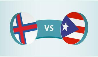 Faroe Islands versus Puerto Rico, team sports competition concept. vector