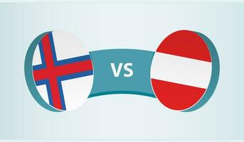Faroe Islands versus Austria, team sports competition concept. vector