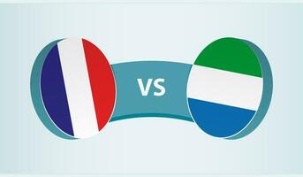 France versus Sierra Leone, team sports competition concept. vector