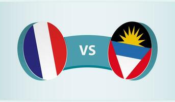 France versus Antigua and Barbuda, team sports competition concept. vector