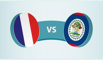 Francia versus belice, equipo Deportes competencia concepto. vector