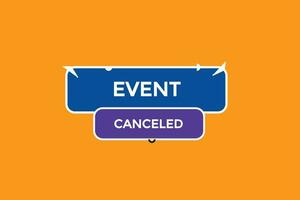 new event canceled news website, click button, level, sign, speech, bubble  banner, vector