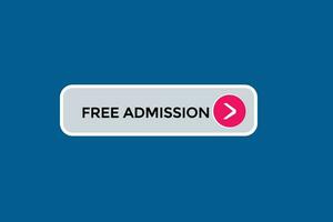 new free admission website, click button, level, sign, speech, bubble  banner, vector