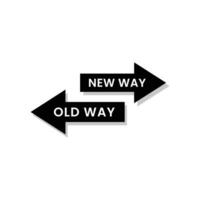 Old and New Way Arrows in Opposite Directions. Black arrows on white background vector