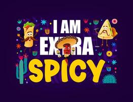 Mexican quote i am extra spicy print or banner vector