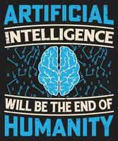Artificial intelligence will be the end of humanity vector