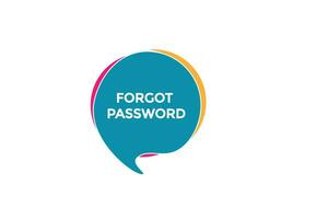 new forgot password website, click button, level, sign, speech, bubble  banner, vector