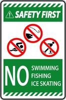 Prohibition Sign Safety First - No Swimming, Fishing, Ice Skating vector