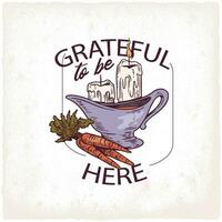 Grateful to be Here Thanksgiving candle Quote vector