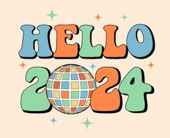 Hello 2024 groovy typography with retro disco ball and stars on beige background. Colorful vintage 70s greeting card, sticker, banner vector