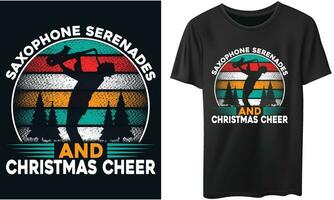SAXOPHONE SERENADES AND CHRISTMAS CHEER Saxophone christmas t-shirt design vector