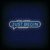 Neon Sign just begin with brick wall background vector