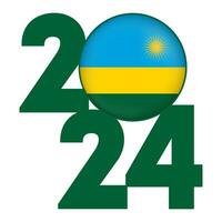 Happy New Year 2024 banner with Rwanda flag inside. Vector illustration.