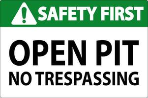 Safety First Sign Open Pit - No Trespassing vector