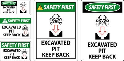 Safety First Excavated Pit Sign Excavated Pit Keep Back vector