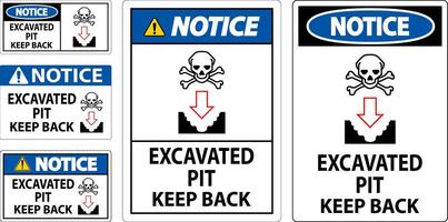 Notice Excavated Pit Sign Excavated Pit Keep Back vector