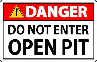 Danger Open Pit Sign Do Not Enter Open Pit vector